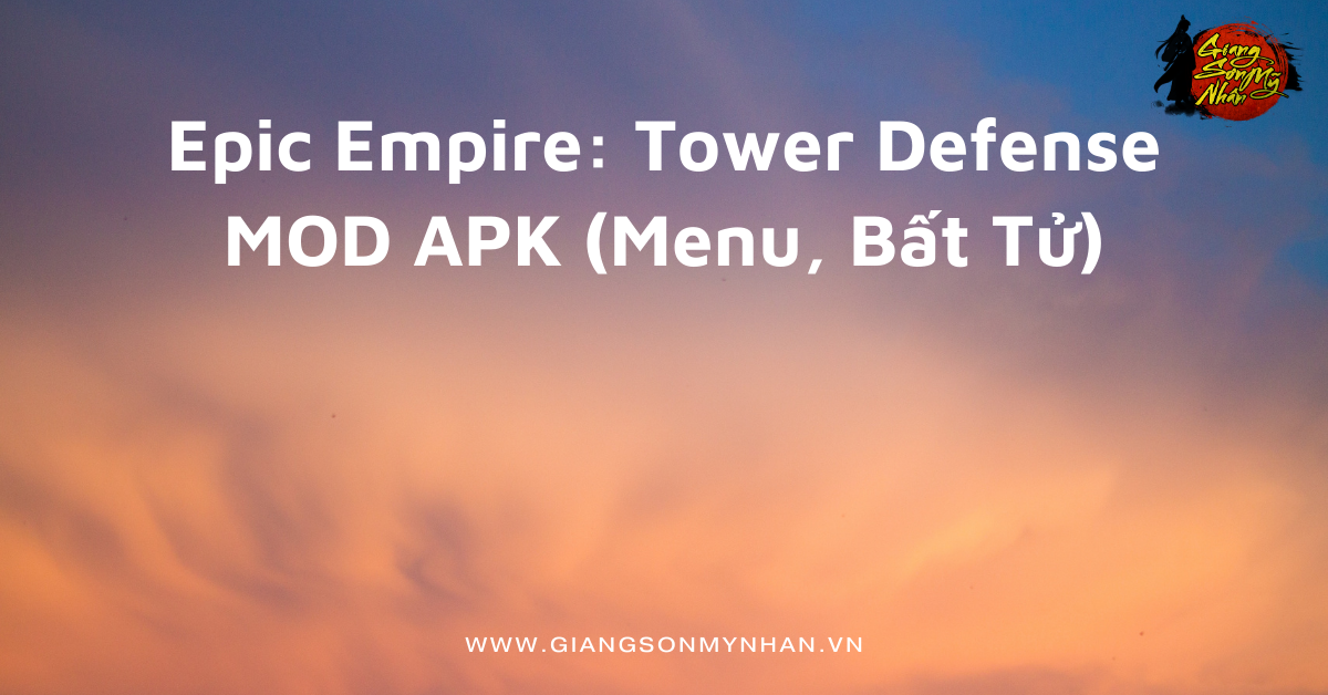 Epic Empire: Tower Defense MOD APK