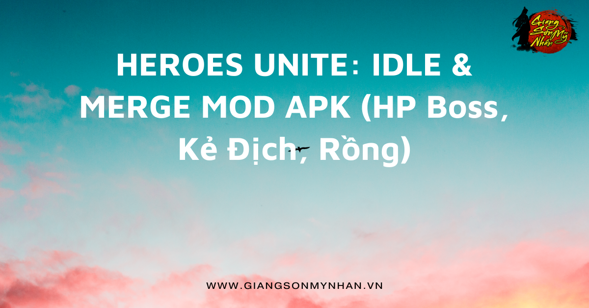 HEROES UNITE: IDLE & MERGE MOD APK