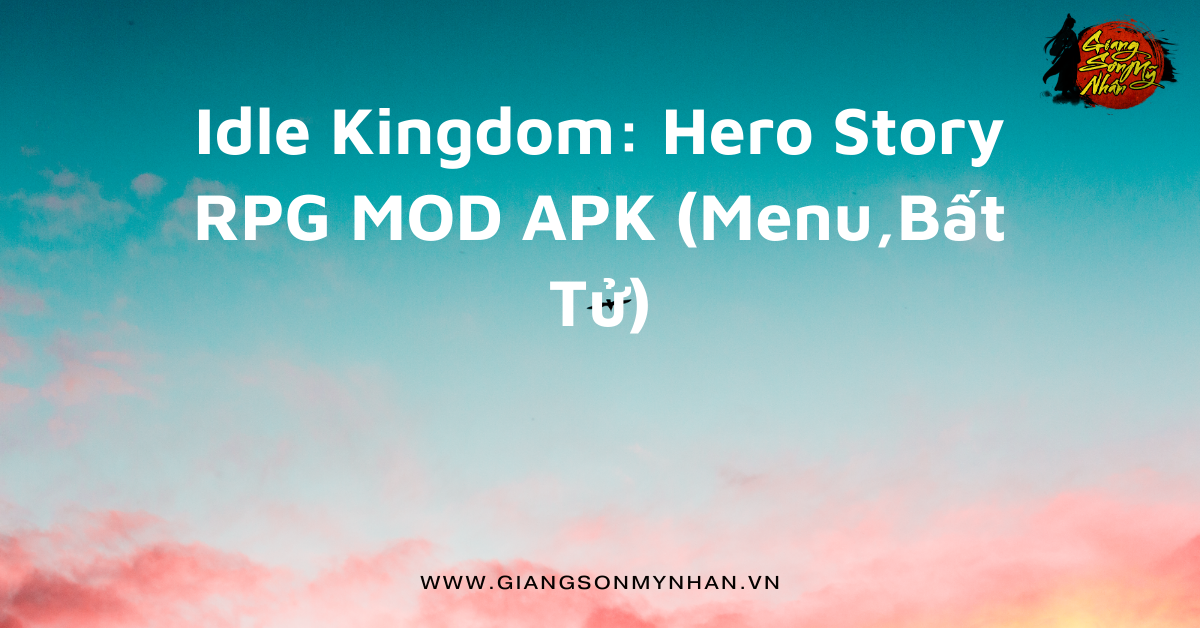 Idle Kingdom: Hero Story RPG MOD APK