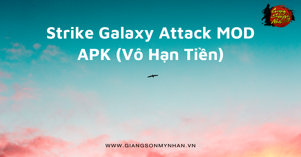 Strike Galaxy Attack MOD APK