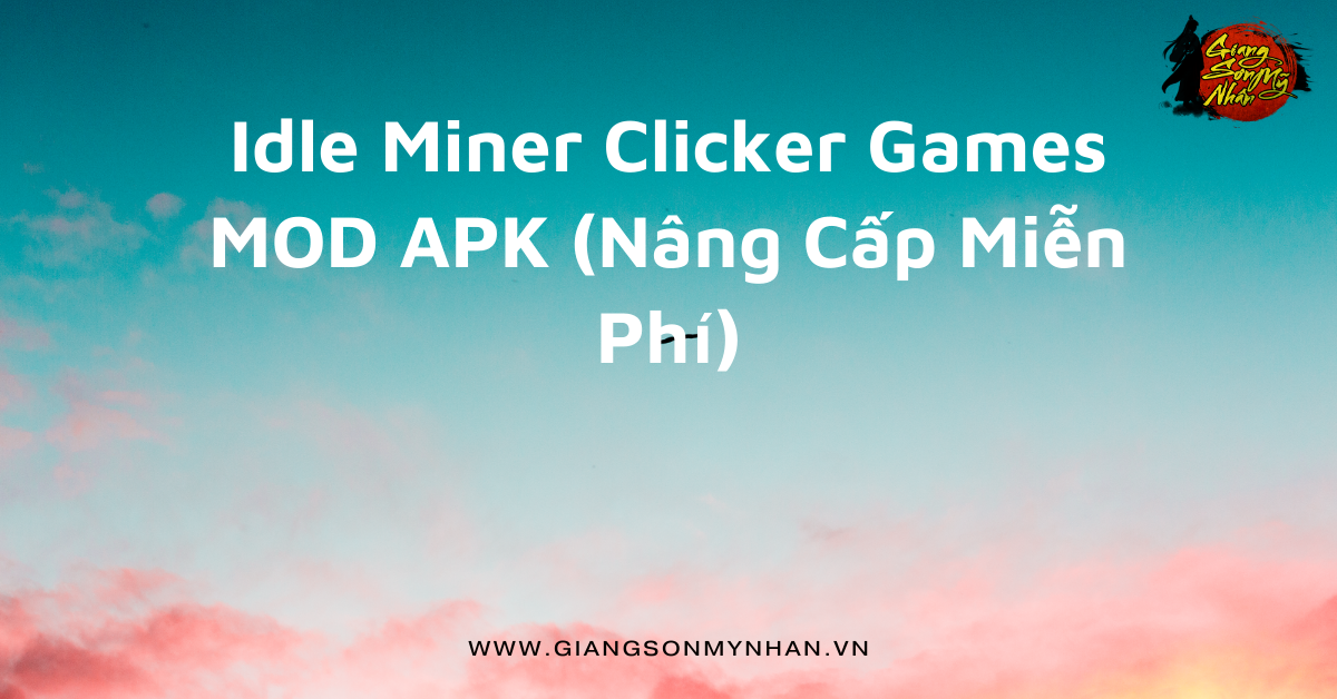 Idle Miner Clicker Games MOD APK