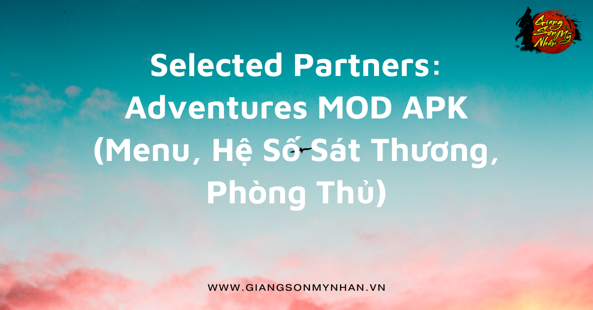 Selected Partners: Adventures MOD APK