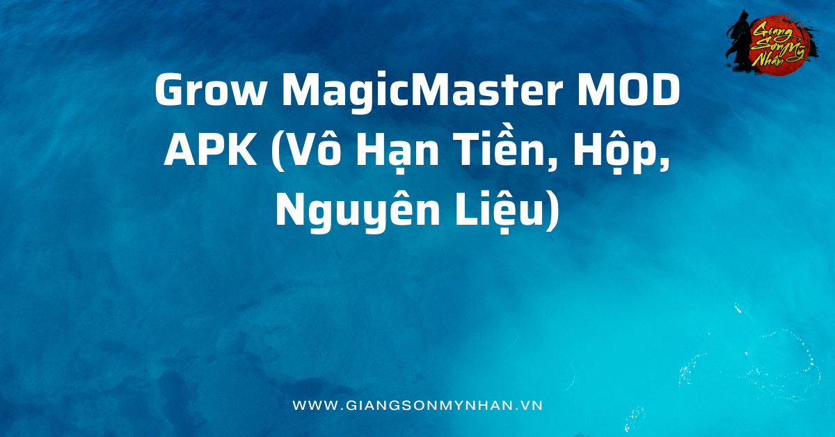 Grow MagicMaster MOD APK