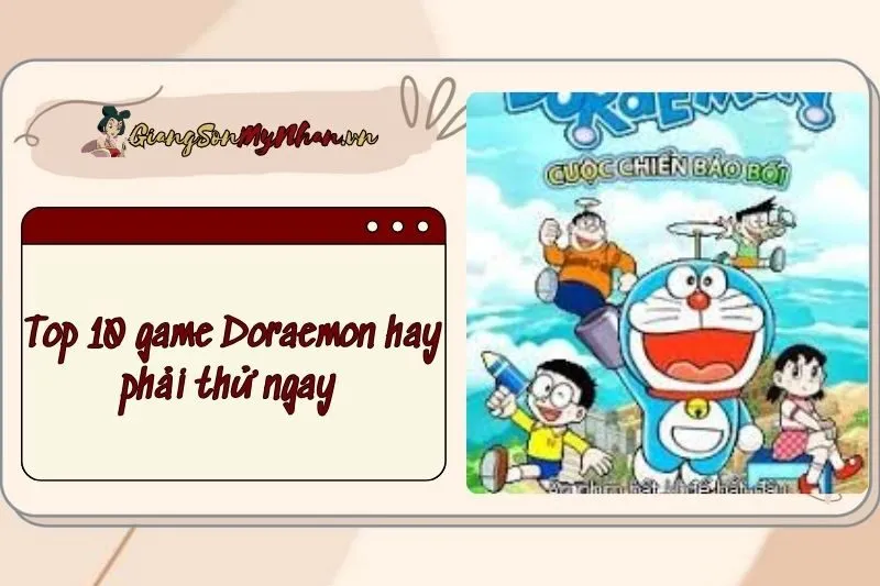 Top 10 game Doraemon hay phải thử ngay 2024