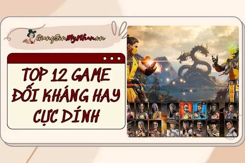 Top 12 game đối kháng hay trên mobile cực đỉnh cho Android và iOS