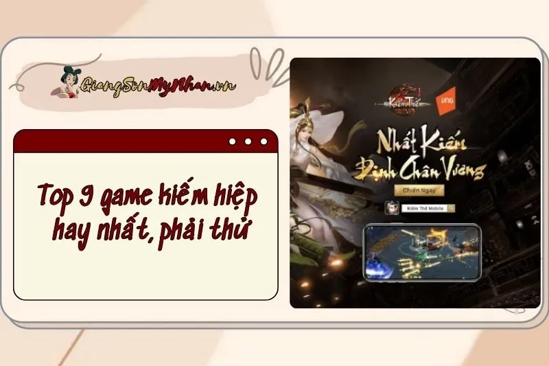 Top 9 game kiếm hiệp hay nhất 2024 – Chơi là ghiền, nhập vai siêu đỉnh!