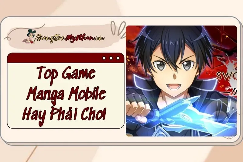 Top Game Manga Mobile Hay Phải Chơi 2024: SAO, One Piece, BLEACH