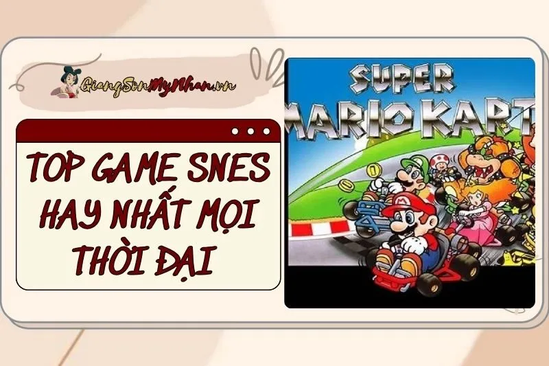 Top Game SNES Hay Nhất Mọi Thời Đại: Tuổi Thơ Dữ Dội Gen Z Phải Biết!